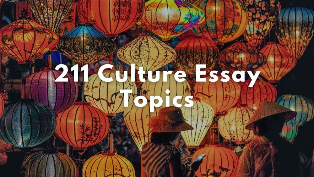 culture essay topics