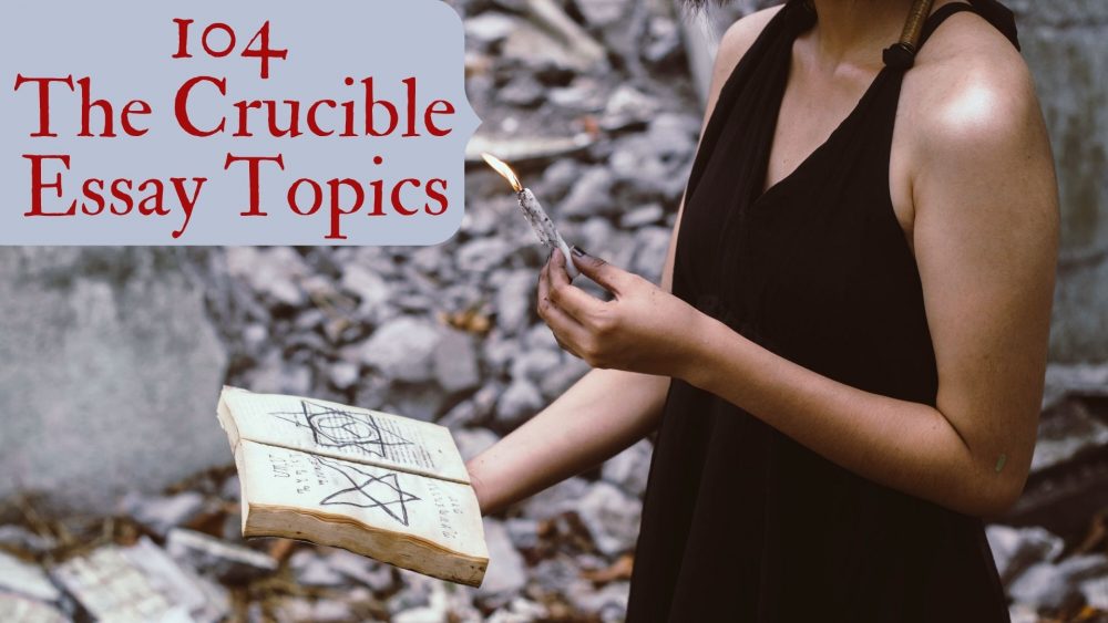 crucible essay topics