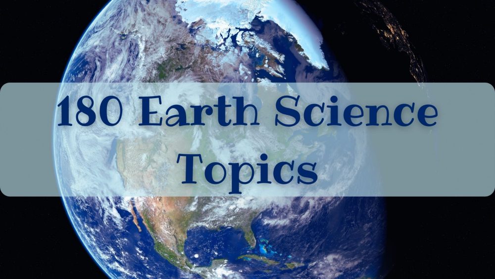 180 Earth Science Topics