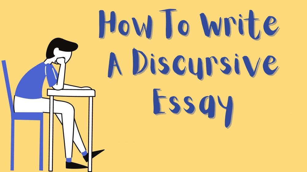 How To Write A Discursive Essay