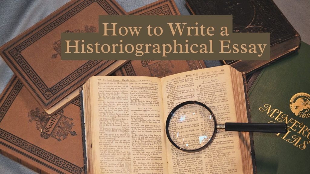 what is an historiographical essay