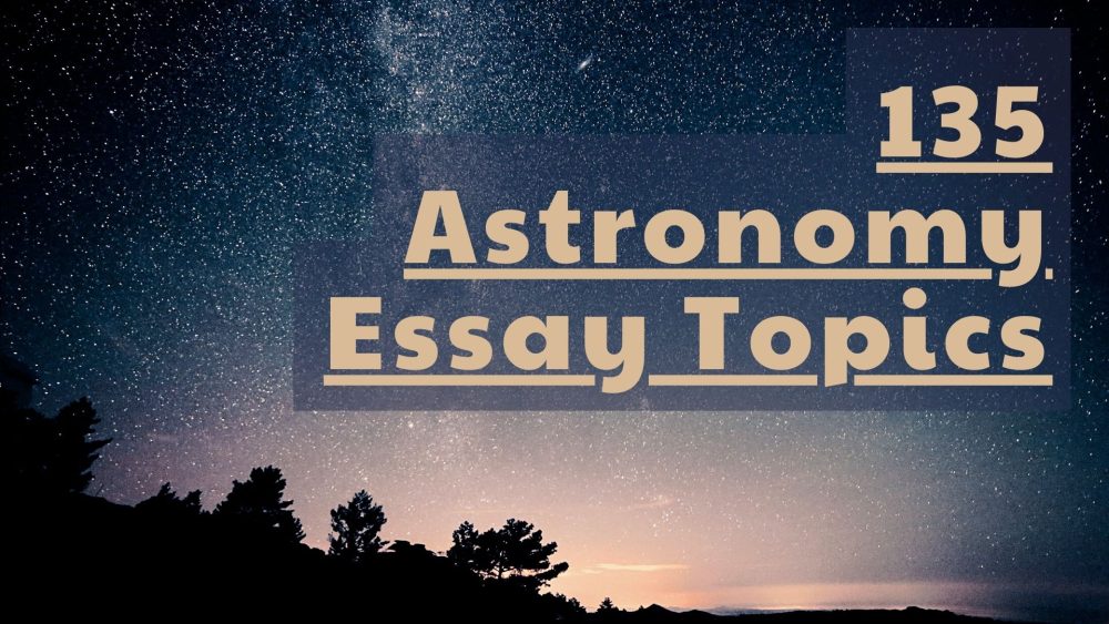 astronomy essay topics