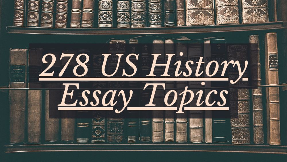 us history essay topics